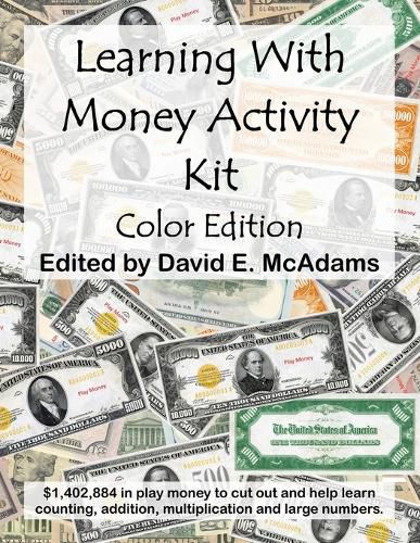 Learning With Money Activity Kit: $1,402,884 in play money to cut out and learn with, along with learning activities