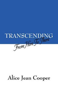 Cover image for Transcending: From Here to There