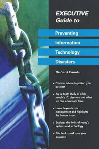 Cover image for Executive Guide to Preventing Information Technology Disasters