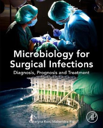 Microbiology for Surgical Infections: Diagnosis, Prognosis and Treatment