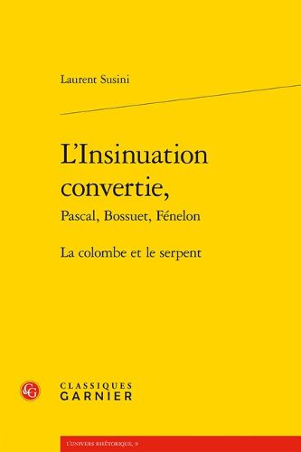 Cover image for L'Insinuation Convertie,: La Colombe Et Le Serpent