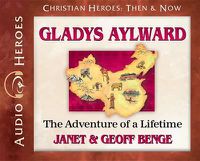 Cover image for Gladys Aylward: The Adventure of a Lifetime (Audiobook)