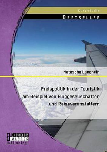 Cover image for Preispolitik in der Touristik am Beispiel von Fluggesellschaften und Reiseveranstaltern