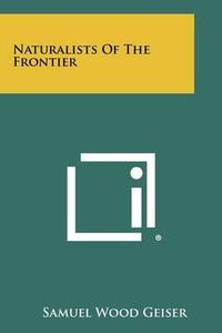 Cover image for Naturalists of the Frontier