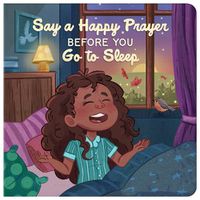 Cover image for Say a Happy Prayer Before You Go to Sleep