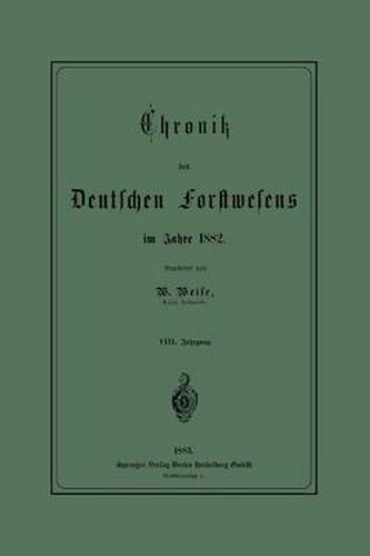 Chronik Des Deutschen Forstwesens Im Jahre 1882