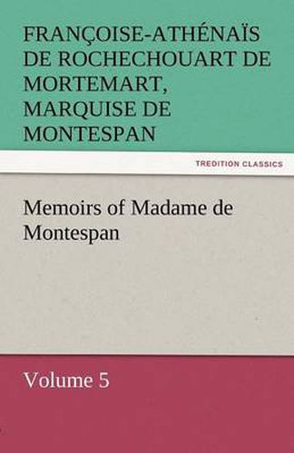 Cover image for Memoirs of Madame de Montespan - Volume 5