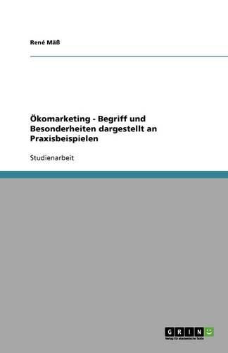 Cover image for OEkomarketing - Begriff und Besonderheiten dargestellt an Praxisbeispielen