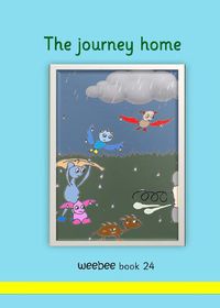 Cover image for The journey home: weebee Book 24