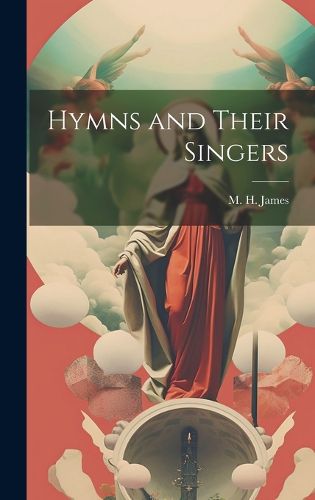 Cover image for Hymns and Their Singers