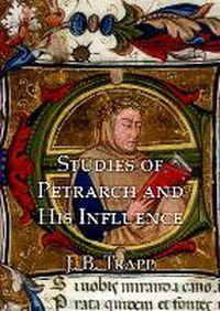 Cover image for Studies of Petrarch and His Influence