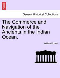 Cover image for The Commerce and Navigation of the Ancients in the Indian Ocean. Vol. II.