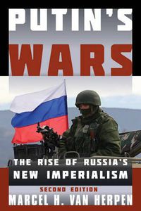 Cover image for Putin's Wars: The Rise of Russia's New Imperialism