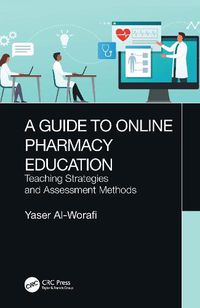 Cover image for A Guide to Online Pharmacy Education: Teaching Strategies and Assessment Methods