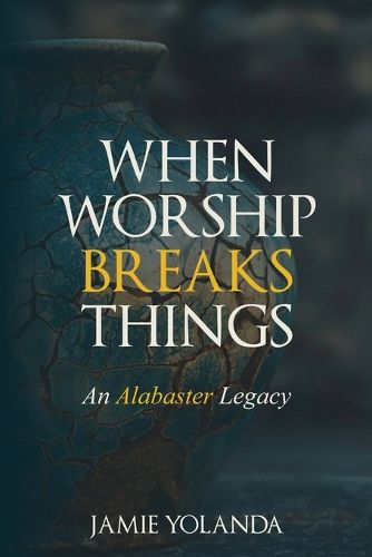 Cover image for When Worship Breaks Things