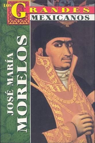 Cover image for Jose Maria Morelos y Pavon