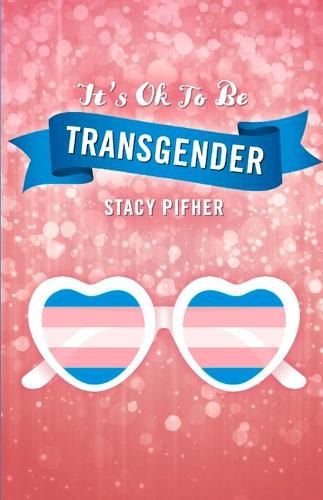 Cover image for It's Ok To Be Transgender