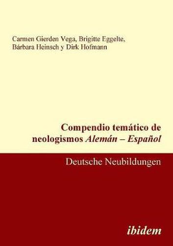 Cover image for Compendio tem tico de neologismos Alem n - Espa ol. Deutsche Neubildungen