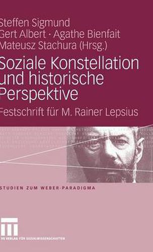 Soziale Konstellation und historische Perspektive: Festschrift fur M. Rainer Lepsius