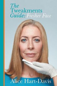 Cover image for The Tweakments Guide: Fresher Face