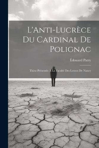 L'Anti-Lucrece du Cardinal de Polignac