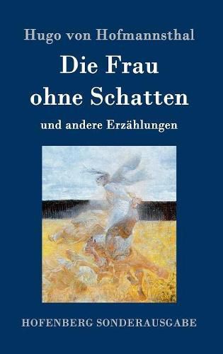 Die Frau ohne Schatten: und andere Erzahlungen