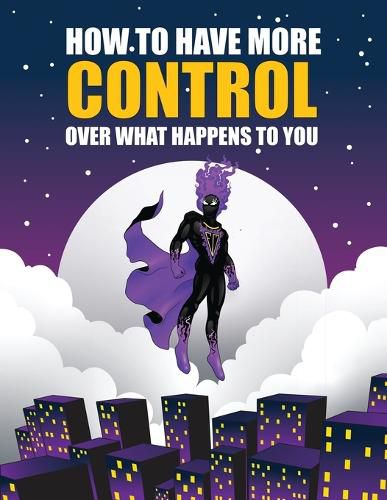 Cover image for How to Have More Control Over What Happens to You