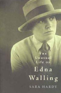 Cover image for The Unusual Life of Edna Walling: A biography