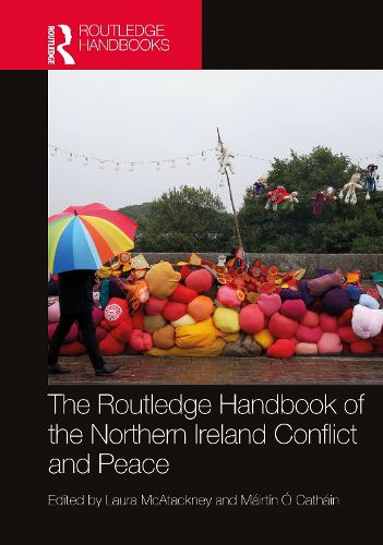 Cover image for The Routledge Handbook of the Northern Ireland Conflict and Peace