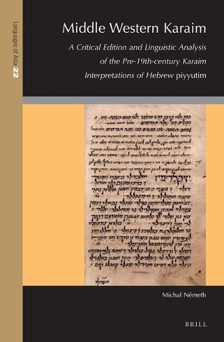 Cover image for Middle Western Karaim: A Critical Edition and Linguistic Analysis of the pre-19th-Century Karaim Interpretations of Hebrew piyyutim