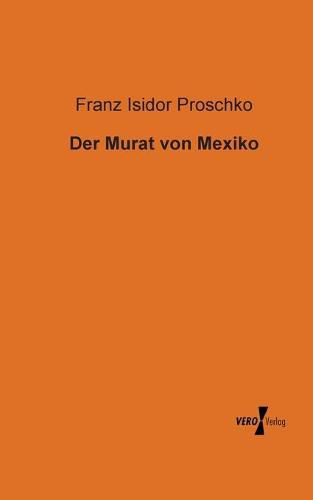 Cover image for Der Murat von Mexiko