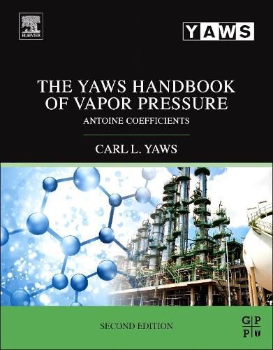 Cover image for The Yaws Handbook of Vapor Pressure: Antoine Coefficients