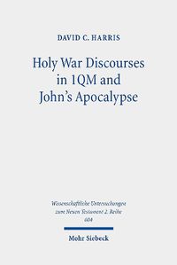 Cover image for Holy War Discourses in 1QM and John's Apocalypse
