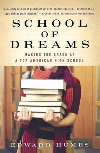 Cover image for School of Dreams: Making the Grade at a Top American High School