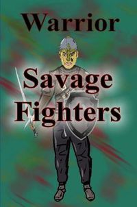 Cover image for Savage Fighters: Warrior