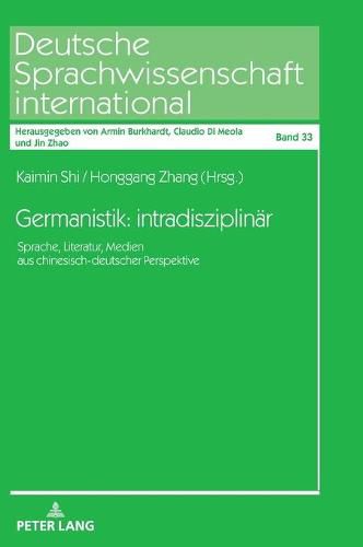 Cover image for Germanistik: Intradisziplinaer: Sprache, Literatur, Medien Aus Chinesisch-Deutscher Perspektive