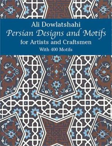 Cover image for Persian Designs and Motifs for Artists and Craftsmen