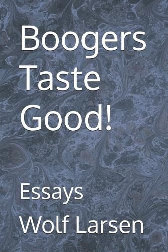 Cover image for Boogers Taste Good!