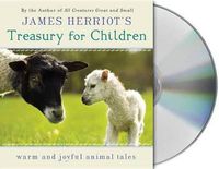 Cover image for James Herriot's Treasury for Children: Warm and Joyful Tales by the Author of All Creatures Great and Small