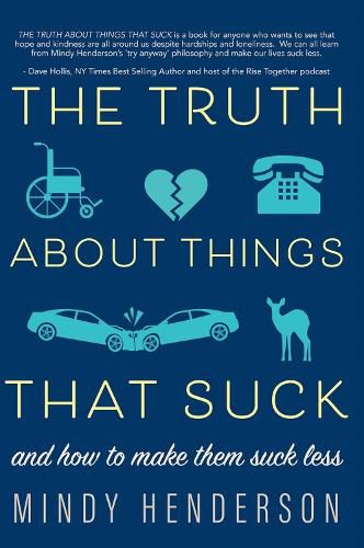 Cover image for The Truth About Things that Suck: and How to Make Them Suck Less