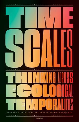 Cover image for Timescales: Thinking across Ecological Temporalities