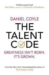 Cover image for The Talent Code: Greatness isn't born. It's grown