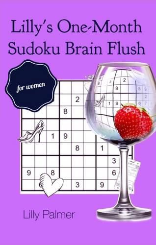 Cover image for Lilly's One-Month Sudoku Brain Flush for Women