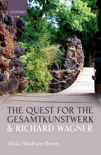 Cover image for The Quest for the Gesamtkunstwerk and Richard Wagner