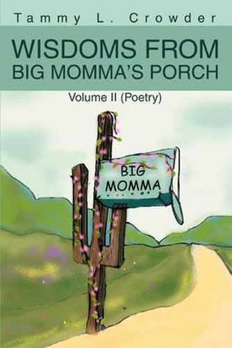 Cover image for Wisdoms from Big Momma's Porch:Volume II (Poetry): Volume II