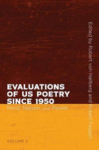 Cover image for Evaluations of US Poetry since 1950, Volume 2: Mind, Nation, and Power