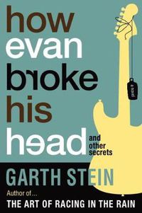 Cover image for How Evan Broke His Head: and Other Secrets