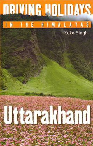 Cover image for Driving Holidays in the Himalayas Uttarakhand