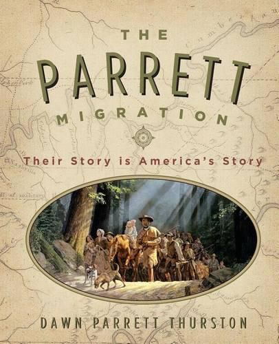 Cover image for The Parrett Migration: Their Story is America's Story