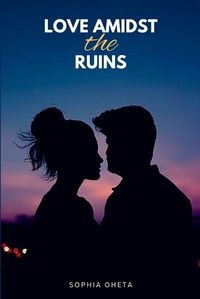 Cover image for Love Amidst the Ruins